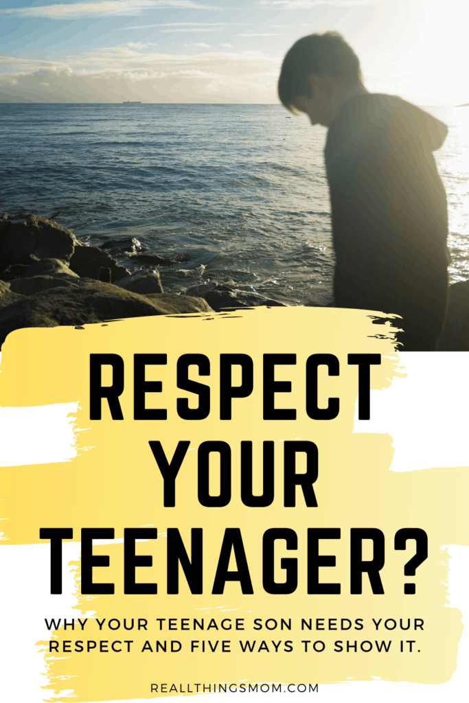 respect your teenage son