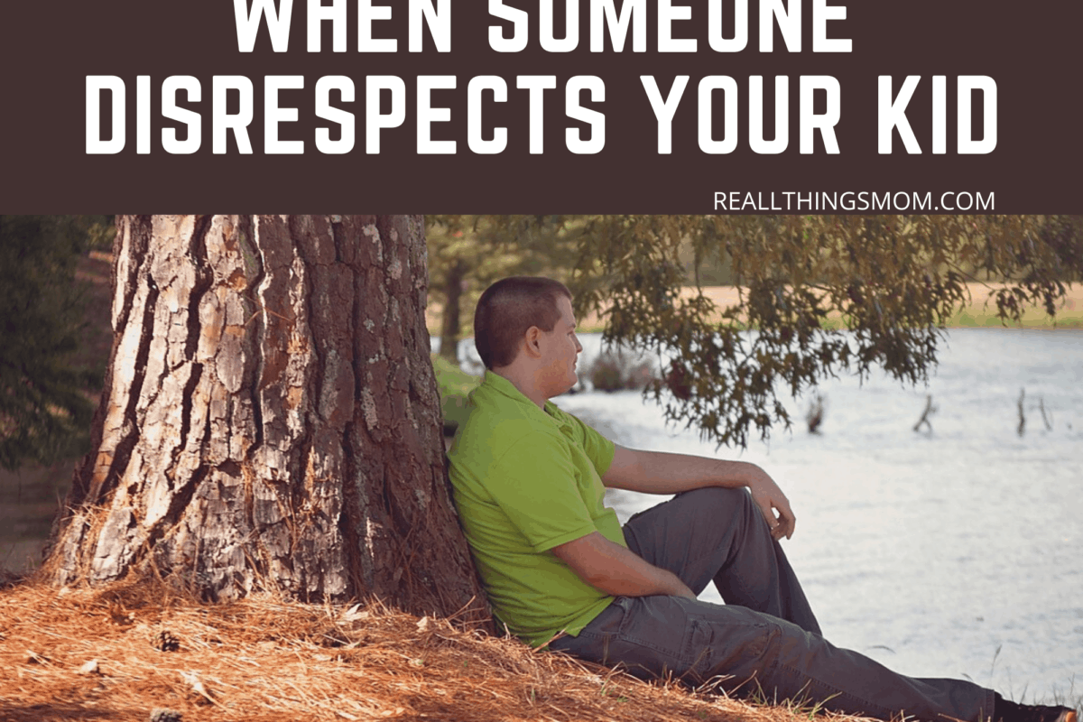 When Someone Disrespects Your Teenager | RE: All Things Mom