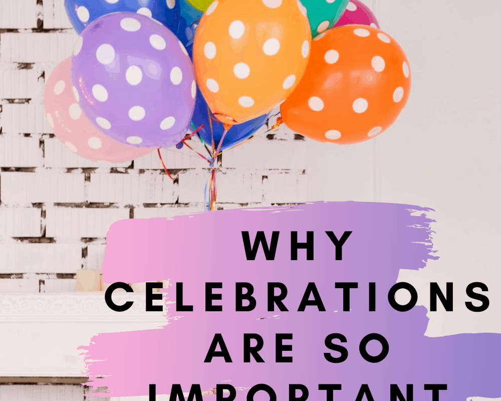 The Importance of Celebration | Summer Fun | RE: All Things Mom