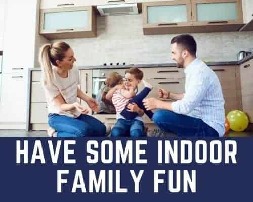 fun, indoor family activities 